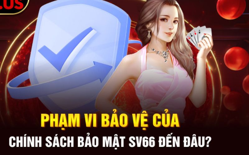 Chính Sách Bảo Mật Tại Nhà Cái SV66