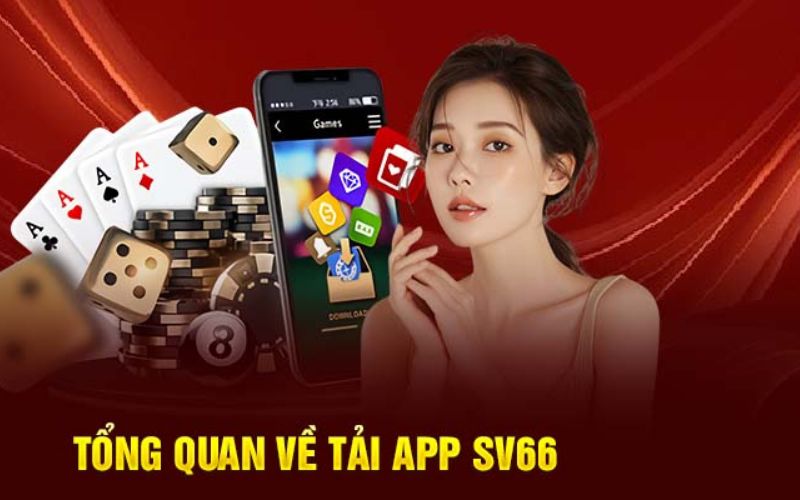 Tải app SV66 về điện thoại có lợi gì?